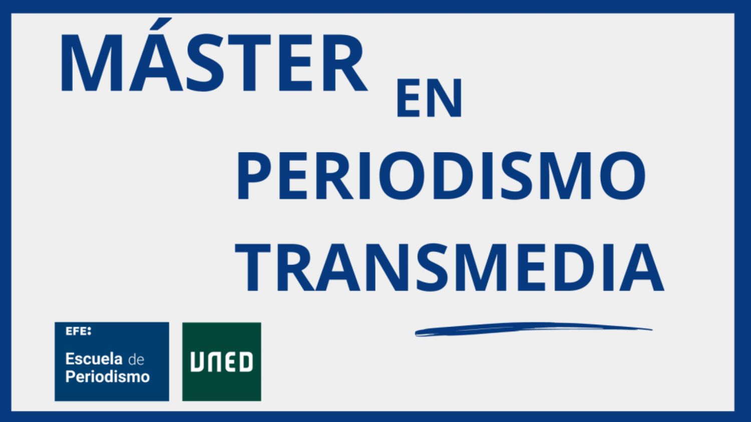 Máster en Periodismo Transmedia de la Agencia EFE y la UNED